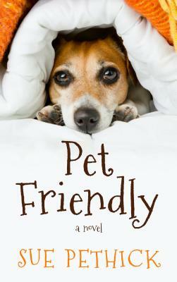 Pet Friendly by Sue Pethick