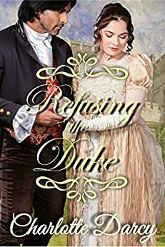 Refusing the Duke by Charlotte Darcy