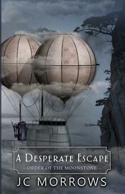 A Desperate Escape by Jc Morrows