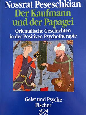 Der Kaufmann Und Der Papagei by Nossrat Peseschkian