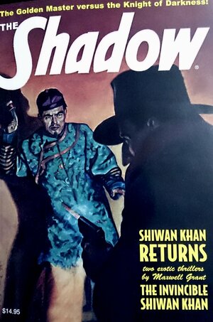 Shiwan Khan Returns / The Invincible Shiwan Khan by Ed Hulse, Walter B. Gibson, Anthony Tollin, Will Murray, Maxwell Grant