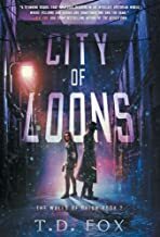 City of Loons by T.D. Fox