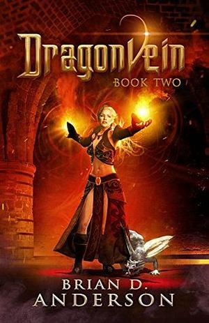 Dragonvein Book Two by Brian D. Anderson