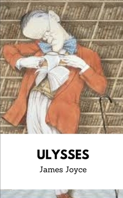 Ulysses by James Joyce by James Joyce