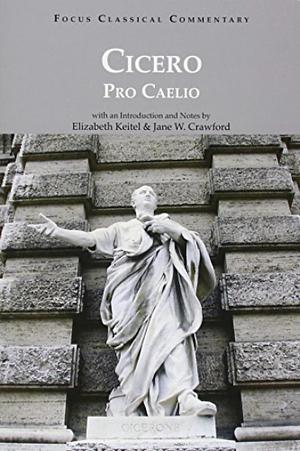 Pro Caelio by Elizabeth Eva Keitel, Jane W. Crawford