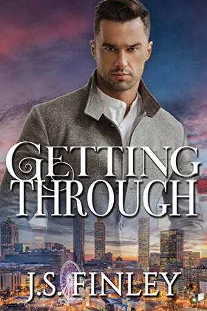 Getting Through by J.S. Finley