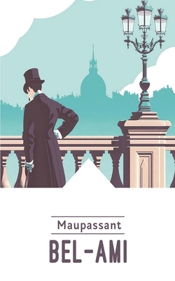 Bel-Ami by Guy de Maupassant