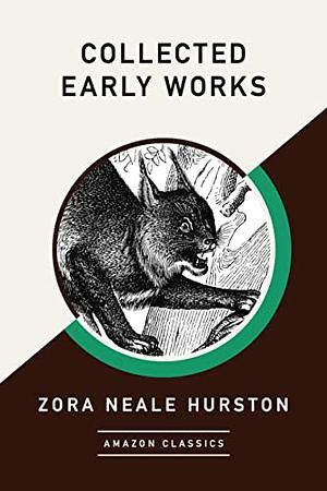 Collected Early Works by Zora Neale Hurston