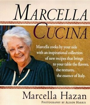 Marcella Cucina by Marcella Hazan, Alison Harris