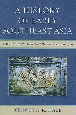 History of Early Southeast Asipb by Kenneth R. Hall