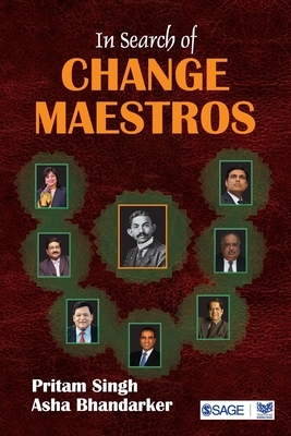 In Search of Change Maestros by Pritam Singh, Asha Bhandarker