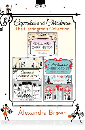 Cupcakes and Christmas: The Carrington's Collection by Alexandra Brown