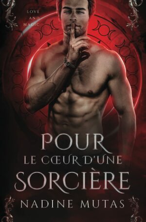 Pour le cœur d'une sorcière by Nadine Mutas