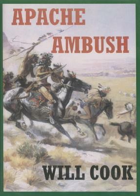 Apache Ambush by Will Cook