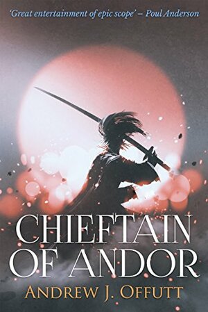 Chieftain of Andor by Andrew J. Offutt