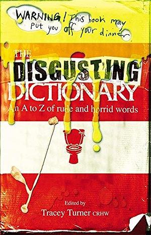 The Disgusting Dictionary by Tracey Turner