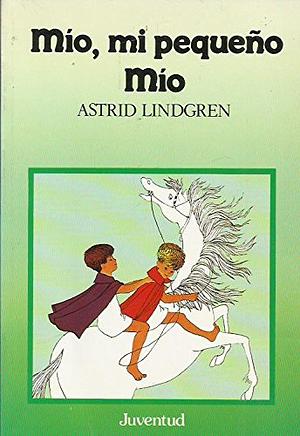 Mío, mi pequeño mío by Astrid Lindgren