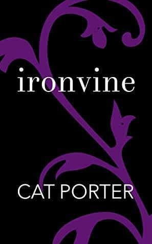 Ironvine by Cat Porter