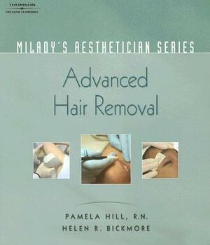 Advanced Hair Removal by Helen Bickmore, Pamela Hill