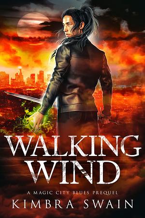 Walking Wind by Kimbra Swain, Kimbra Swain