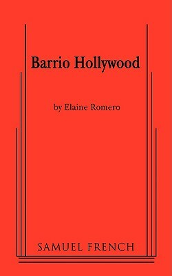 Barrio Hollywood by Elaine Romero