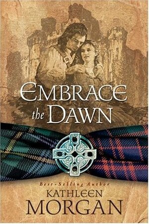 Embrace the Dawn by Kathleen Morgan