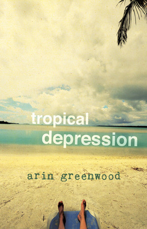 Tropical Depression by Arin Greenwood