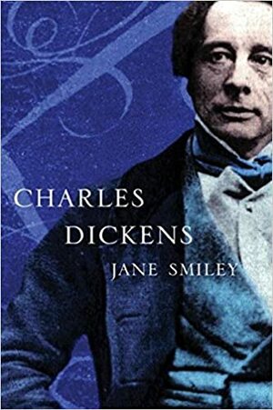 Charles Dickens by Jane Smiley