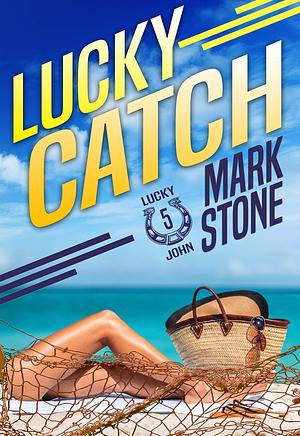 Lucky Catch by Mark Stone, Mark Stone