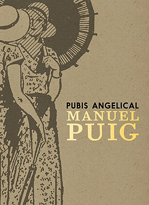 Pubis Angelical by Manuel Puig