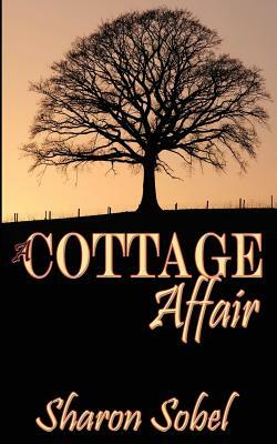 A Cottage Affair by Sharon Sobel