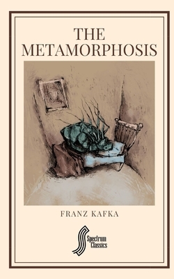 The Metamorphosis by Spectrum Classics, Franz Kafka