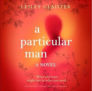 A Particular Man:  by Lesley Glaister