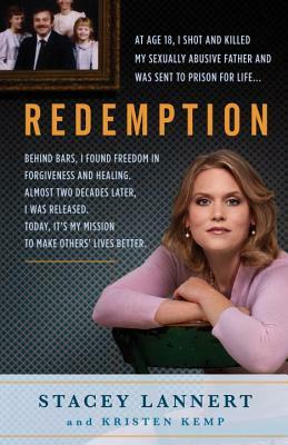 Redemption: A Story of Sisterhood, Survival, and Finding Freedom Behind Bars by Stacey Lannert