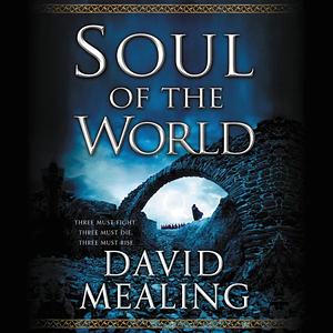 Soul of the World by David Mealing