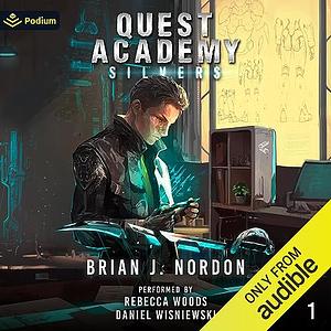 Quest Academy: Silvers by Brian J. Nordon