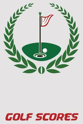 Golf Scores: 6x9 Golf Scorebook with Scorecards and Monthly STATS Tracker by Austin Williams