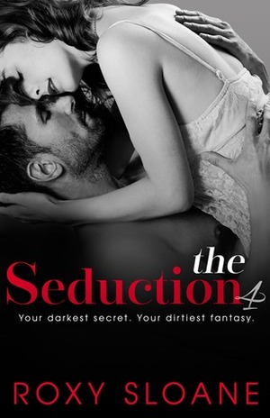 The Seduction 4 by Roxy Sloane