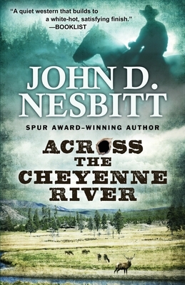 Across the Cheyenne River by John D. Nesbitt