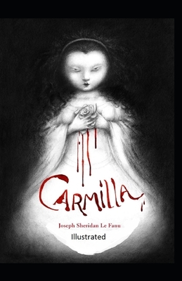 Carmilla Illustrated by J. Sheridan Le Fanu