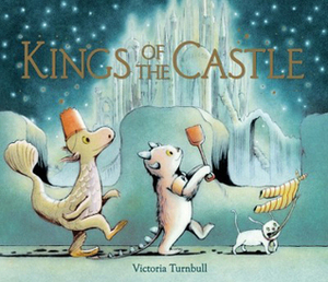 Kings of the Castle by Victoria Turnbull