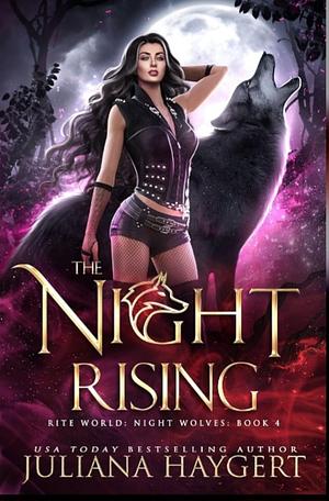 The Night Rising by Juliana Haygert, Juliana Haygert