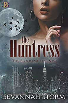 The Huntress by Sevannah Storm