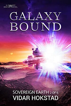 Galaxy Bound (Sovereign Earth, #2) by Vidar Hokstad