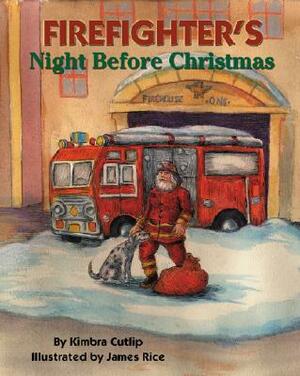 Firefighter's Night Before Christmas by Kimbra Cutlip