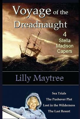 Voyage of the Dreadnaught: 4 Stella Madison Capers by Lilly Maytree