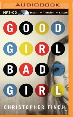 Good Girl, Bad Girl by Christopher Finch