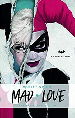 DC Comics novels - Harley Quinn: Mad Love by Paul Dini