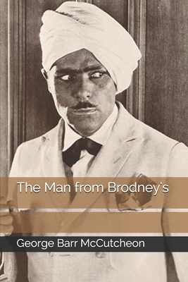 The Man from Brodney's by George Barr McCutcheon