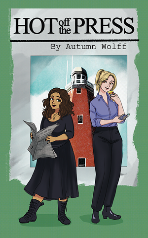 Hot Off The Press by Autumn Wolff